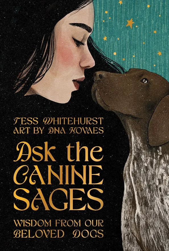 Ask the Canine Sages: Wisdom From Our Beloved Dogs