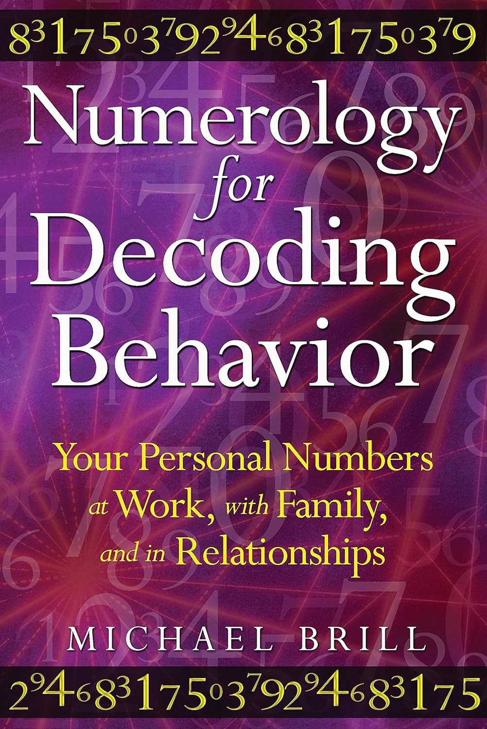 Book cover of 'Numerology for Decoding Behavior' by Michael Brill with numbers and a purple background.