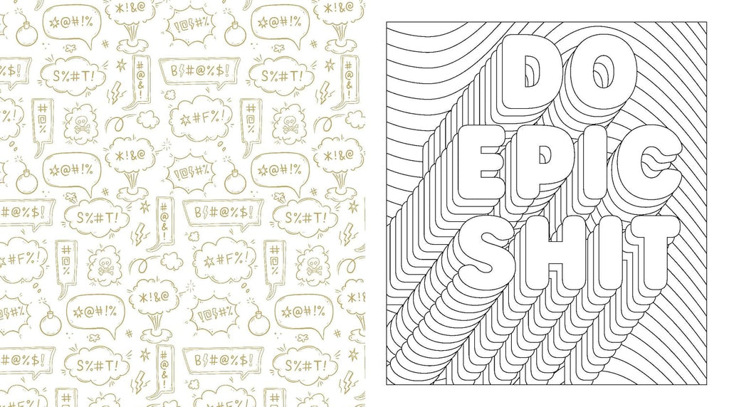 I F**king Love Coloring!: A D*mn Good Coloring Book - More Than 100 Pages to Color