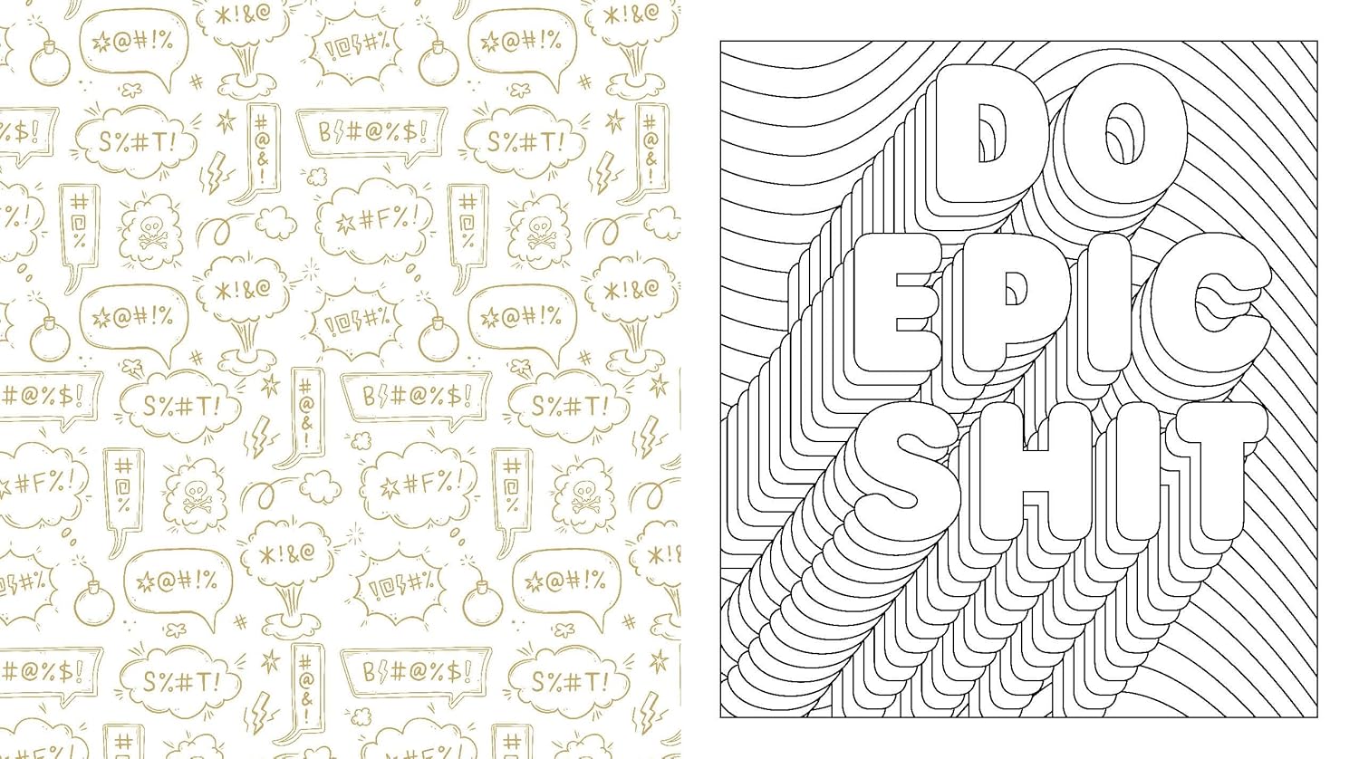 I F**king Love Coloring!: A D*mn Good Coloring Book - More Than 100 Pages to Color