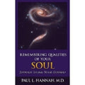 Remembering Qualities of Your Soul : Joyfully Living Your Godself (Paperback)