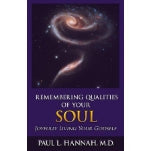 Remembering Qualities of Your Soul : Joyfully Living Your Godself (Paperback)