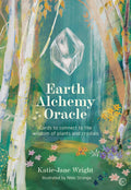 Earth Alchemy Oracle Card Deck Connect to the wisdom and beauty of the plant and crystal kingdoms
