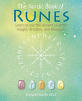 The Nordic Book of Runes Learn to use this ancient code for insight, direction, and divination