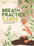 Breath Practice Cards: 50 breathwork meditations for mind, body & self (Wellness Practice Cards)