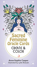 Sacred Feminine Oracle Cards: Create and Color 33 Customizable Cards and Step-by-Step Guidebook for Channeling the Divine