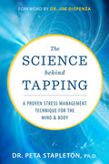 The Science Behind Tapping A Proven Stress Management Technique for the Mind and Body