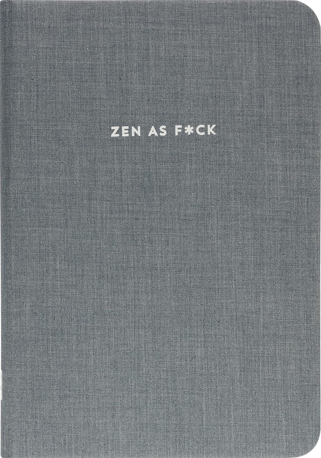Zen as F*ck Journal (Deluxe, Cloth-bound Edition) Hardcover