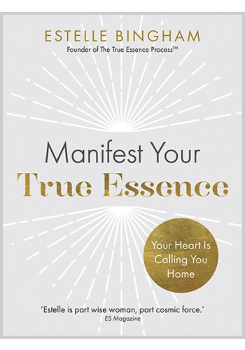 Manifest Your True Essence: Clear Your Blocks, Find Your Joy, Live Your Truth