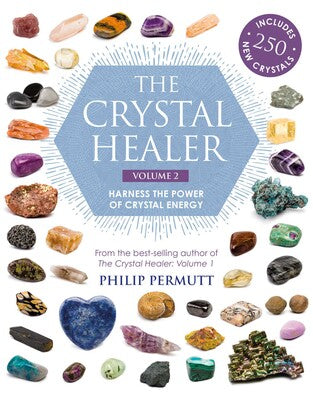 The Crystal Healer: Volume 2 Harness the power of crystal energy. Includes 250 new crystals by Philip Permutt