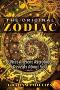 The Original Zodiac: What Ancient Astrology Reveals About You