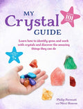 My Crystal Guide Learn how to identify, grow, and work with crystals and discover the amazing things they can do - for children aged 7+ by Philip Permutt & Nicci Roscoe